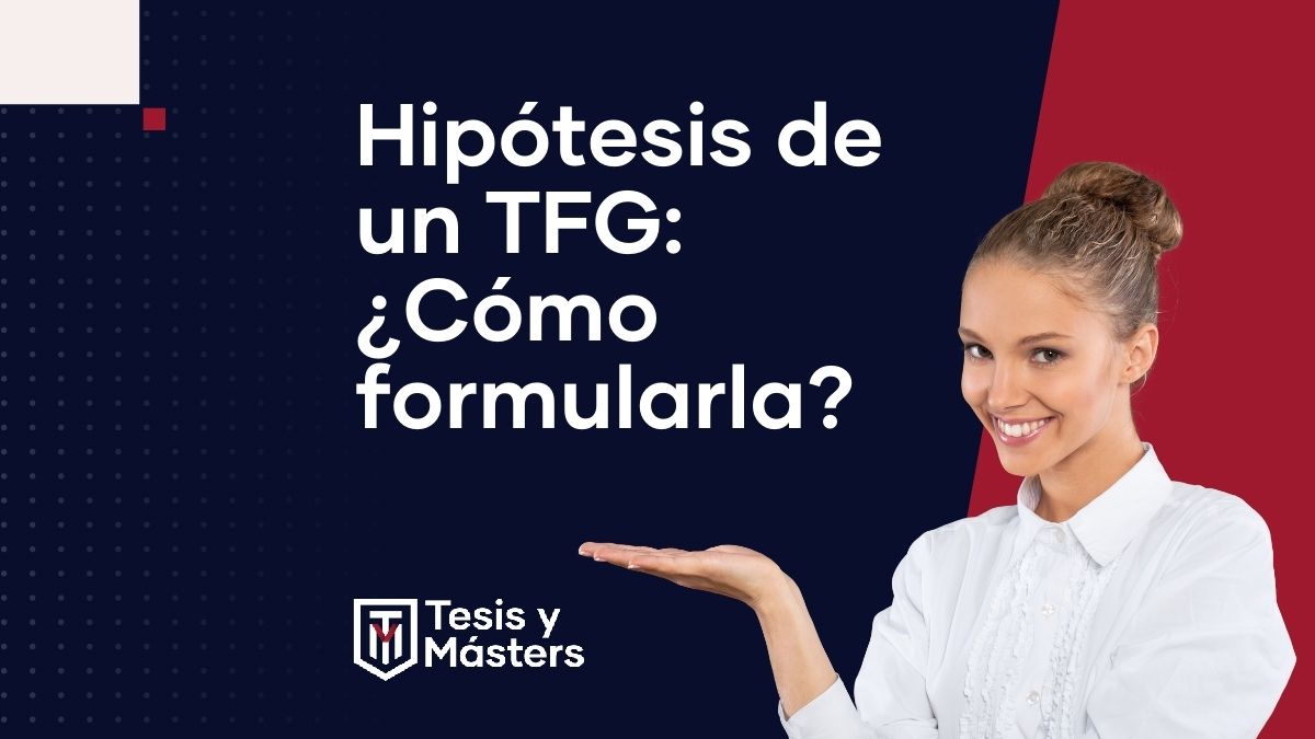 Cómo hacer las Hipótesis de tu TFG